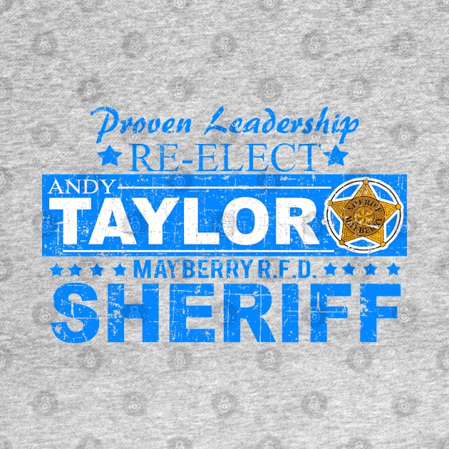 Re-Elect Andy Taylor Sheriff from the Andy Griffith Show by MonkeyKing
